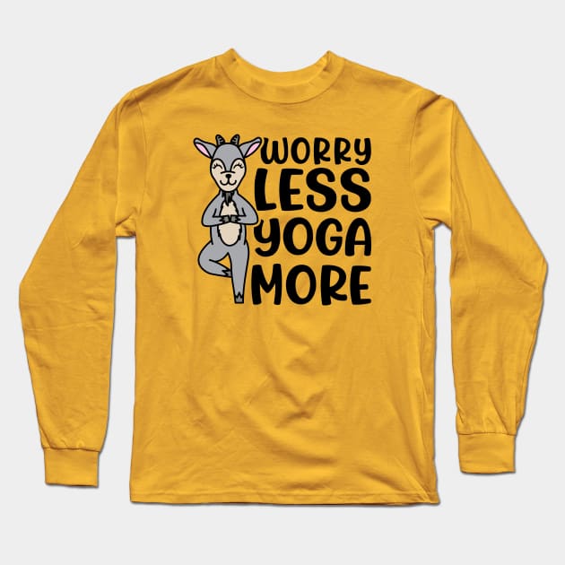 Worry Less Yoga More Goat Yoga Fitness Funny Long Sleeve T-Shirt by GlimmerDesigns